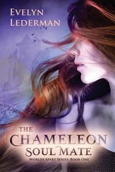 The Chameleon Soul Mate - Book #1 of the Worlds Apart