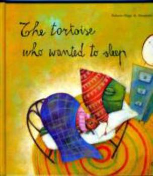 Hardcover The Tortoise Who Wanted to Sleep. Roberto Allago Book