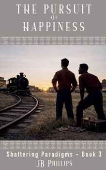 The Pursuit of Happiness (Shattering Paradigms)