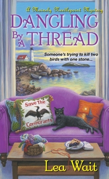 Dangling by a Thread - Book #4 of the Mainely Needlepoint