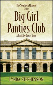 Paperback The Southern Chapter of the Big Girl Panties Club: A Frankilee Baxter Story Book