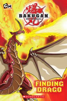 Finding Drago - Book #1 of the Bakugan Storybooks