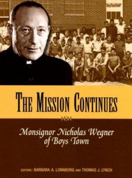 Paperback Mission Continues: Monsignor Nicholas Wegner of Boys Town Book