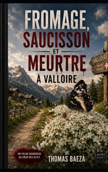 Paperback Fromage, Saucisson et meutre à Valloire (French Edition) [French] Book