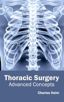 Hardcover Thoracic Surgery: Advanced Concepts Book