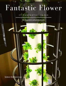 Paperback Fantastic Flower: 17 Fantastic ideas Book