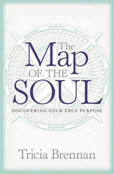 Paperback Map of the Soul: Discovering Your True Purpose Book