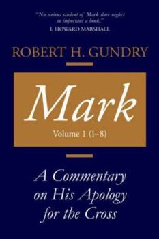 Paperback Mark: A Commentary on His Apology for the Cross, Chapters 1 - 8 Book