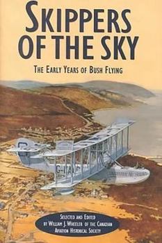 Hardcover Skippers of the Sky: The Early Years of Bush Flying Book