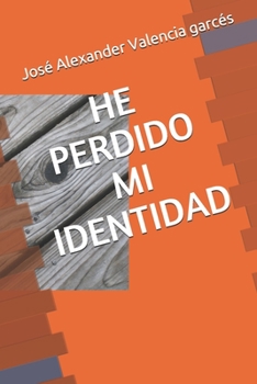 Paperback He Perdido Mi Identidad [Spanish] Book