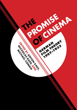 Hardcover The Promise of Cinema: German Film Theory, 1907-1933 Volume 49 Book