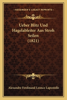Paperback Ueber Blitz Und Hagelableiter Aus Stroh Seilen (1821) [German] Book