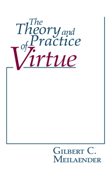 Paperback The Theory and Practice of Virtue Book