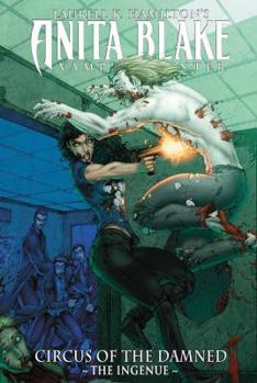 Anita Blake: Circus Of Damned - The Ingenue #5 - Book  of the Anita Blake, Vampire Hunter: Circus of the Damned