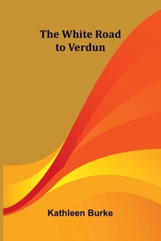 Paperback The White Road to Verdun Book