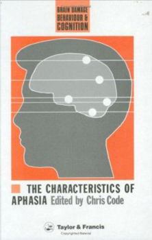 Hardcover The Characteristics of Aphasia Book