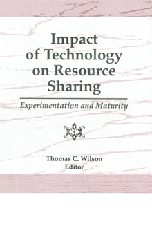 Hardcover Impact of Technology on Resource Sharing: Experimentation and Maturity Book