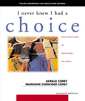 I Never Knew I Had A Choice: Explorations in Personal Growth