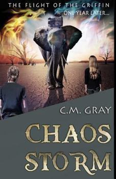 Chaos Storm - Book #2 of the Flight of the Griffin