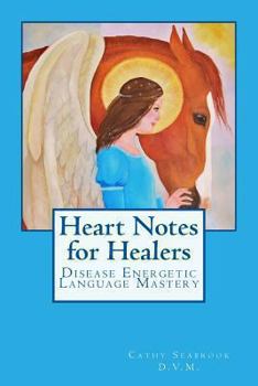 Paperback Heart Notes for Healers: Disease Energetic Language Mastery Book