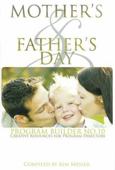 Paperback Mother's & Father's Day Program Builder No. 10: Creative Resources for Program Directors Book