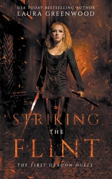 Striking the Flint - Book #5 of the Dragon Duels