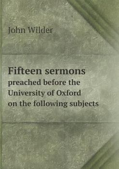 Paperback Fifteen sermons preached before the University of Oxford on the following subjects Book