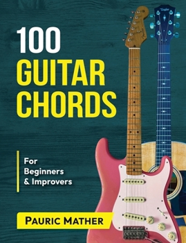 Paperback 100 Guitar Chords: For Beginners & Improvers Book