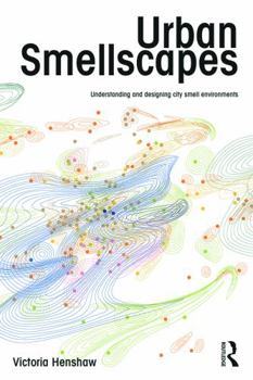 Paperback Urban Smellscapes: Understanding and Designing City Smell Environments Book