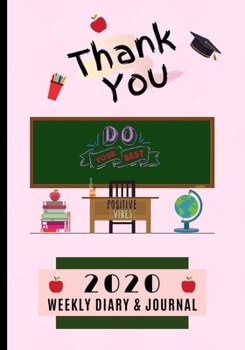 Paperback Thank You 2020 Weekly Diary & Journal: End Of Term Appreciation Gift / Planner & Writing Thank You Present Book