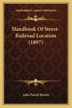 Paperback Handbook Of Street-Railroad Location (1897) Book