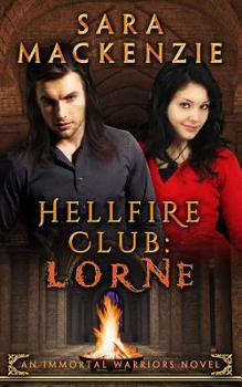 Paperback Hellfire Club: Lorne: An Immortal Warriors Novel Book