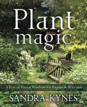 Paperback Plant Magic: A Year of Green Wisdom for Pagans & Wiccans Book