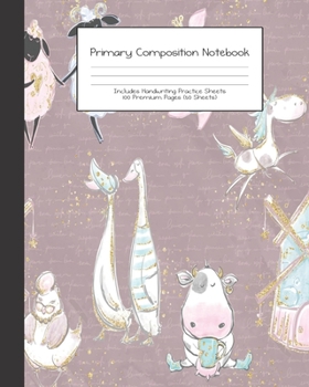 Primary Composition Notebook: Fancy Farm Animals |Grades K-2 | Handwriting Practice Paper|Primary Ruled With Dotted Midline | 100 Pgs 50 Sheets | ... Girls | Elementary | Teacher | School | Gift
