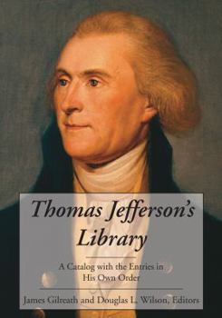 Paperback Thomas Jefferson's Library: A Catalog with the Entries in His Own Order Book