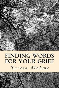 Paperback Finding Words for Your Grief: Weekly Topics Workbook Book