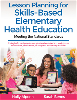 Paperback Lesson Planning for Skills-Based Elementary Health Education: Meeting the National Standards Book