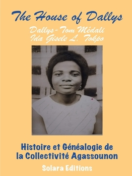 Histoire et Genealogie de la Collectivite Agassounon du Benin