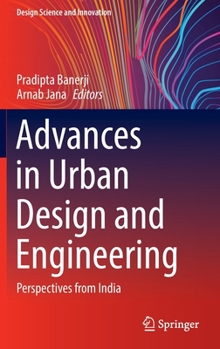 Hardcover Advances in Urban Design and Engineering: Perspectives from India Book