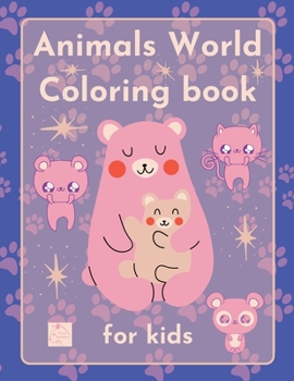 Paperback Animals World Coloring book for kids Book