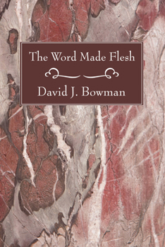 Paperback The Word Made Flesh Book