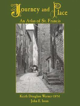 Paperback Journey and Place: An Atlas of St. Francis Book