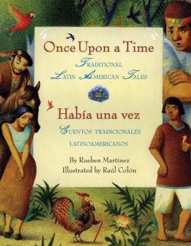 Hardcover Once Upon a Time/Habia Una Vez: Traditional Latin American Tales/Cuentos Tradicionales Latinoamericanos (Bilingual English-Spanish) Book