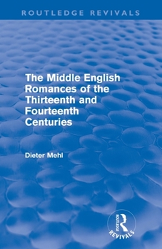 Paperback The Middle English Romances of the Thirteenth and Fourteenth Centuries (Routledge Revivals) Book