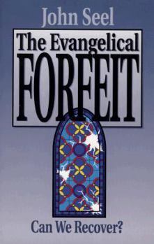 Paperback The Evangelical Forfeit: Can We Recover? Book