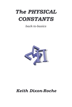 Paperback The Physical Constants: Back to Basics Book
