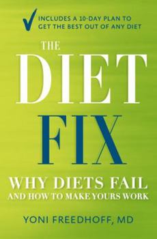 Hardcover The Diet Fix: Why Diets Fail and How to Make Yours Work Book