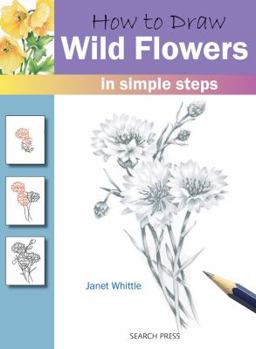 Paperback How to Draw: Wild Flowers in Simple Steps Book