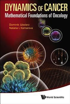 Hardcover Dynamics of Cancer: Mathematical Foundations of Oncology Book