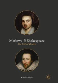 Paperback Marlowe and Shakespeare: The Critical Rivalry Book